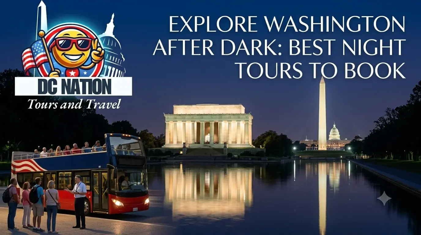 An open-top double-decker tour bus parked by the National Mall at night with tourists boarding, featuring the illuminated Lincoln Memorial, Washington Monument, and U.S. Capitol building reflected in the water, under a headline reading Explore Washington After Dark Best Night Tours to Book with a DC Nation Tours and Travel logo.